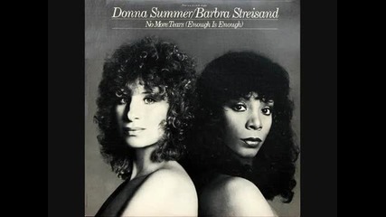 Barbra Streisand _ Donna Summer - No More Tears (enough is E