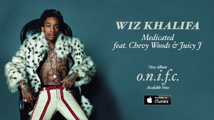 Wiz Khalifa - Medicated feat. Chevy Woods & Juicy J [official Audio]