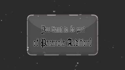~ Paranoia Studios ~ Audition - subscribe time: all January