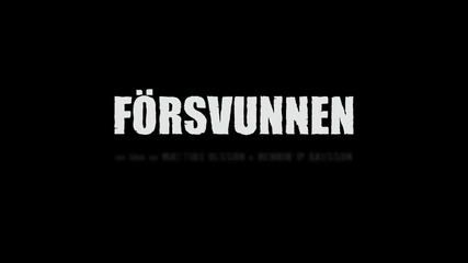 Forsvunnen / Пропавшая Без Вести, 2011, Швеция.
