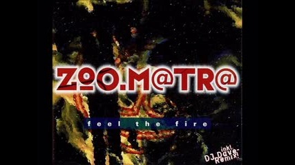 Zoo.m@tr@ - Feel The Fire(1996)