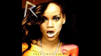 « Превод » Rihanna - Where Have You Been ( Album - Talk That Talk )