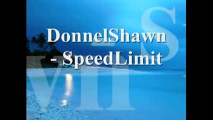 Donellshawn - Speed Limit