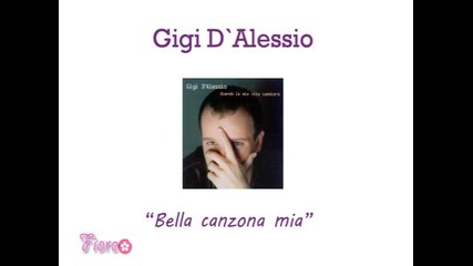 Gigi D`alessio - Bella canzona mia 