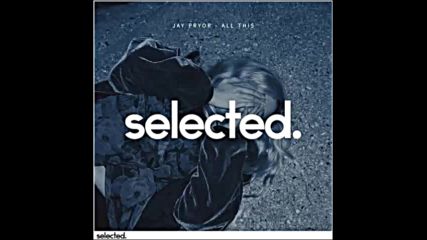 *2016* Jay Pryor - All This