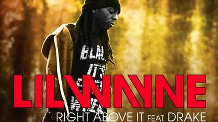 Lil Wayne - Right Above It feat. Drake (lyrics)