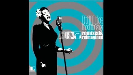 Summertime (organica Remix) - Billie Holiday.