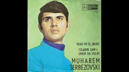 Muharem Serbezovski - Vrati mi se brate 