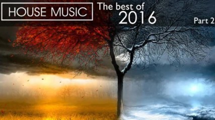 House Music: The best of 2016 Mixed by Denique and Ivan Pachov (part 2)