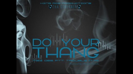 Misz Dee ft. Trouble (t - R) - Do Your Thang (prod. By Ironik Soundz) 