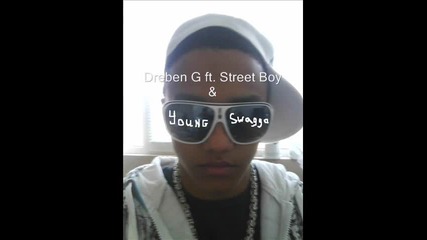 Dreben G, Youngswaggagame ft Streetboy - Bitches Like Me