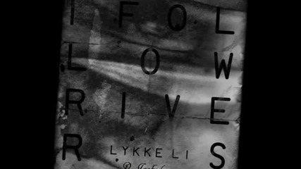 Lykke Li - I Follow Rivers (d Jacked Remix)