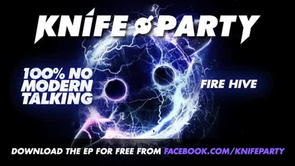 Knife Party - 'fire Hive'