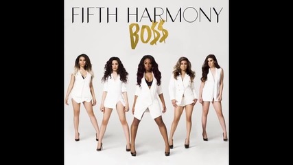 Fifth Harmony - Bo$$ ( A U D I O )