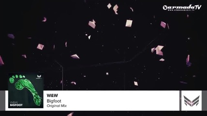 W&w - Bigfoot (original Mix)