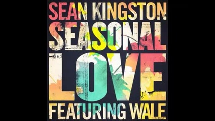 *2013* Sean Kingston ft. Wale - Seasonal love