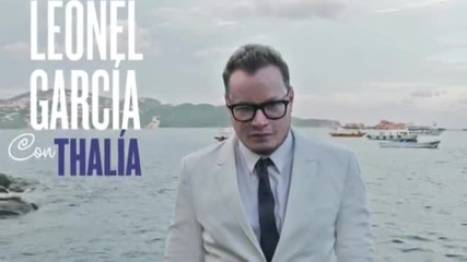 Leonel Garcia Ft. Thalia - Me Dedique A Perderte