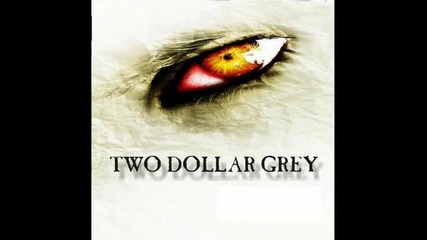 Two dollar grey - come undone (duran duran cover)