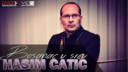 Hasim Catic - 2016 - Bosanac u srcu