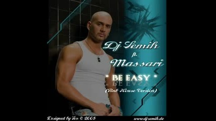 Dj Semih ft. Massari - Be Easy Covered Video Mix 