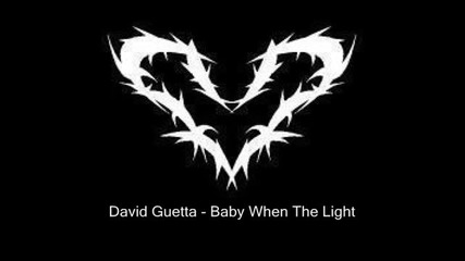 David Guetta - Baby When The Light (original Music) 