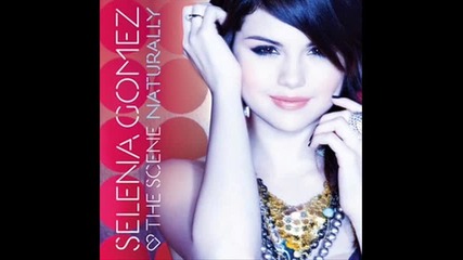 Selena Gomez and The Scene - Naturally 