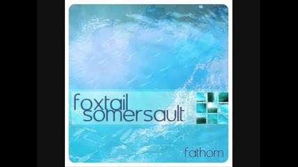 Foxtail Somersault - Escalator 