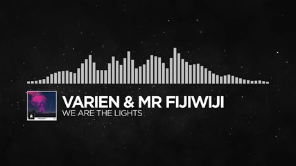 Varien & Mr Fijiwiji - We Are The Lights
