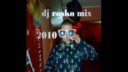 - dj rosko mix - 2010 xvid salmanovo 