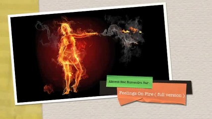 !!! Hot Summer 2011 !!! Akcent feat Ruxandra Bar - Feelings On Fire