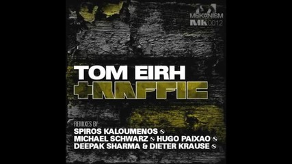 Tom Eirh - Traffic (deepak Sharma & Dieter Krause Remix)