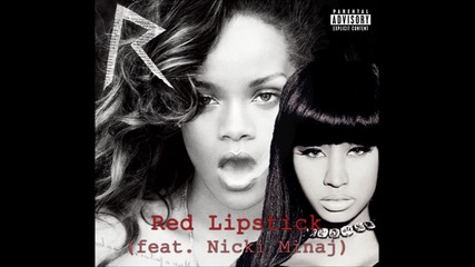 Rihanna - Red Lipstick (feat. Nicki Minaj)