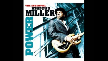 Marcus Miller - Power, The Essential - 2006 full album