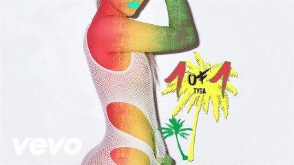 Tyga - 1 of 1 (audio)