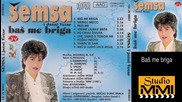 Semsa Suljakovic i Juzni Vetar - Bas me briga (Audio 1987)