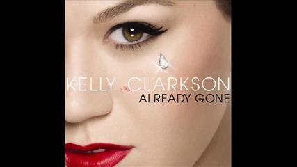 Kelly Clarkson - Already Gone