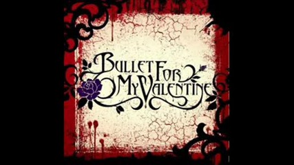 Bullet For My Valentine - All These Things I Hate Превод