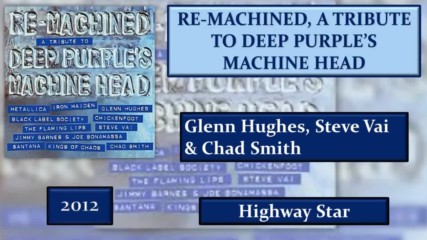 Glenn Hughes , Steve Vai & Chad Smith - Highway Star (2012)