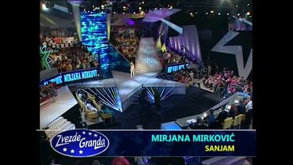 Mirjana Mirkovic - Sanjam ( Zvezde Granda 2008/2009 )