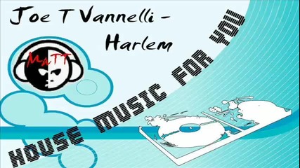 Joe T Vannelli feat Jonathan - Harlem (mark Knight Dub Remix - 1 