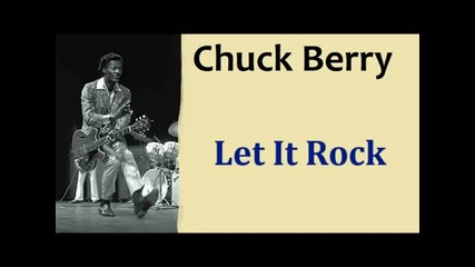 Chuck Berry - Let it Rock