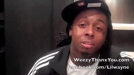Lil Wayne Blagodari na negovite fenove ! :)