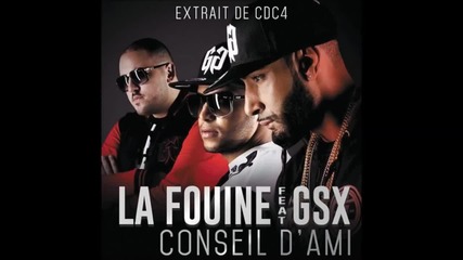 La Fouine ft. G S X - Conseil D'ami ( Audio )