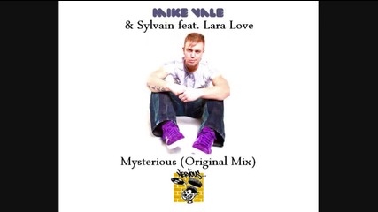 Summer Hit 2011 Mike Vale & Sylvain ft Lara Love-mysterious [hit Muzica 2011] - Copy