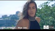 Sefe Seferagic - Moje lane • Official Video 2016