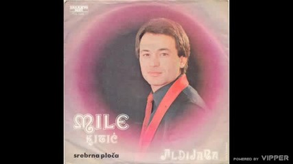 Mile Kitic - Aldijana (bg sub)