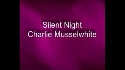 Charlie Musselwhite - Silent Night