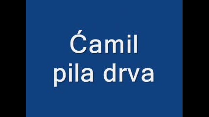 Mile Kitic Vs. Camil Drvosjeca