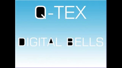 Q-tex - Digital Bells