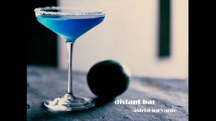 Astrid Suryanto - Distant Bar Original Mix 
